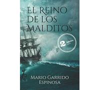El Reino de los Malditos: Aventuras y realismo mágico en un reino imaginario de Europa en pleno Siglo de Oro