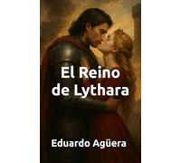 El reino de Lythara: Amor prohibido en la Corona de Fuego. (ROMANCE HISTÓRICO) (Una colección de libros de aventuras épicas)