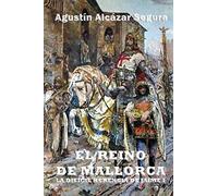 El Reino de Mallorca: La Difícil Herencia de Jaime I