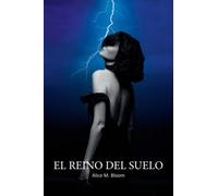 El reino del suelo: Volumen 1. Esencia y apariencia (Bilogía El reino del suelo)