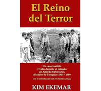 El Reino del Terror: UN CASO INSOLITO vivido durante el reinado de Alfredo Stroessner, dictador de Paraguay 1954 - 1989