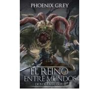 El Reino Entre Mundos: Dios De La Muerte (ebook)