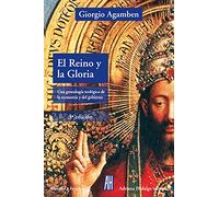 El reino y la gloria: Una genealogía teológica de la economía y el gobierno. (FILOSOFIA E HISTORIA)