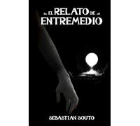 El Relato de Entremedio: Una Aventura de Acción en un Mundo Misterioso