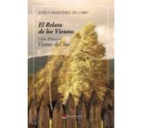 El Relato De Los Vientos. Libro Primero. Viento Del Sur