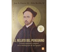 El relato del peregrino (ESPIRITUALIDAD): Lectura espiritual y pastoral de la Autobiografía de san Ignacio: 52