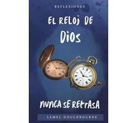 El reloj de Dios nunca se retrasa