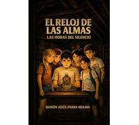 El Reloj de las Almas: Las horas del silencio
