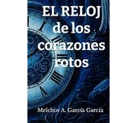EL RELOJ DE los corazones rotos