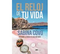 El reloj de tu vida: Descubre la magia en cada instante