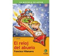 El reloj del abuelo: 29 (La Mochila de Astor)