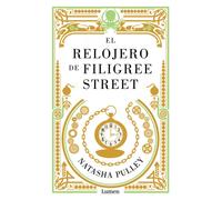 El relojero de Filigree Street | Natasha Pulley