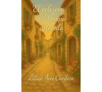 El relojero del tiempo detenido