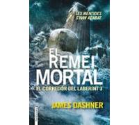 El Remei Mortal. El Corredor Del Laberint 3