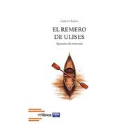 EL REMERO DE ULISES | Gabriel Rubio Valladolid