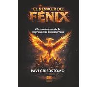 El renacer del Fénix: El renacimiento de la empresa tras la bancarrota