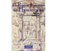 El Renacimiento del Humanismo: Filosofía frente a barbarie (ESTUDIOS Y ENSAYOS)