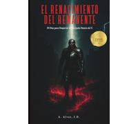 El Renacimiento del Remanente: 30 días para despertar al discípulo dentro de Ti