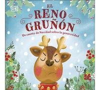 El reno gruñón: Un cuento de Navidad sobre la generosidad (Cuentos infantiles)