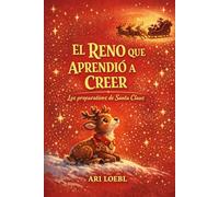 EL RENO QUE APRENDIO A CREER: Los preparativos para el viaje desde el Polo Norte