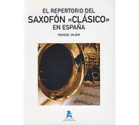 El Repertorio Del Saxofón Clásico En España