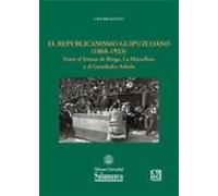 El Republicanismo Guipuzcoano (1868-1923)