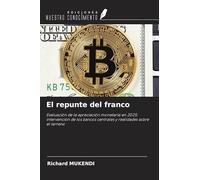 El repunte del franco: Evaluación de la apreciación monetaria en 2025: intervención de los bancos centrales y realidades sobre el terreno