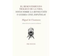 El Resentimiento Tragico De La Vida: Notas Sobre La Revolucion Y Guerr