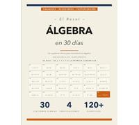 El Reset de Álgebra en 30 Días: Un Cuaderno Diario para Reconstruir tu Álgebra en 30 Lecciones de Quince Minutos