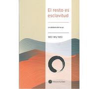 El Resto Es Esclavitud