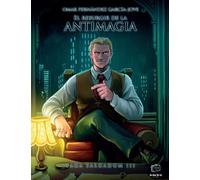 El resurgir de la antimagia: Saga Salgadum III: 2