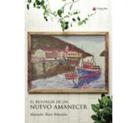 El Resurgir De Un Nuevo Amanecer