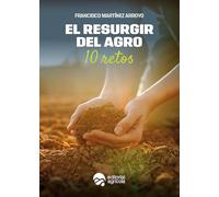 EL RESURGIR DEL AGRO . 10 RETOS