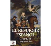 El resurgir español 1713-1748 (HISTORIA DE ESPA?A)