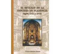 El retablo en la diócesis de Plasencia (XVII-XVIII)