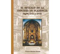El retablo en la diócesis de Plasencia (XVII-XVIII)