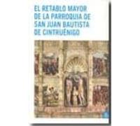 El Retablo Mayor De La Parroquia De San Juan Bautista De Cintruénigo