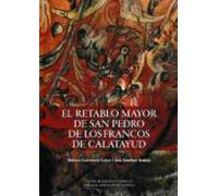 El Retablo Mayor De San Pedro De Los Francos De Catalayud.