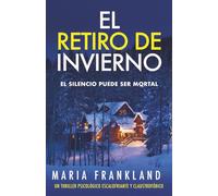 El Retiro de Invierno: El silencio puede ser mortal