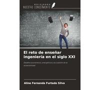 El reto de enseñar ingeniería en el siglo XXI: Desafíos económicos, energéticos y la cuestión de la sostenibilidad