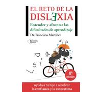 El reto de la dislexia: Entender y afontar las dificultades de aprendizaje (Actual)