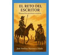 El reto del escritor: Manual de escritura creativa