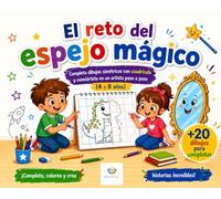 El reto del espejo mágico: Completa dibujos simétricos con cuadrícula y conviértete en un artista paso a paso (4 a 8 años) (Libros para crear, colorear y trazar)