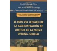 El Reto Del Letrado De La Administración De Justicia En La Nueva Ofici