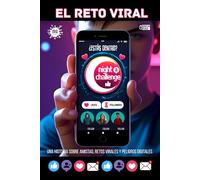 EL RETO VIRAL. ¿Estás dentro?: Una historia sobre amistad, retos virales y peligros digitales. A partir de 9 años.