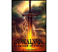 EL RETORN DE L'HEREU: GORALVOR, L'ALBA