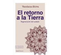 El retorno a la Tierra | Vandana Shiva