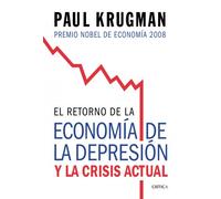 El retorno de la economía de la depresión: y la crisis actual: 1 (Letras de Crítica)