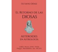 El retorno de las Diosas. Asteroides en astrologia