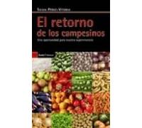 el retorno de los campesinos: una oportunidad para nuestra superv iven